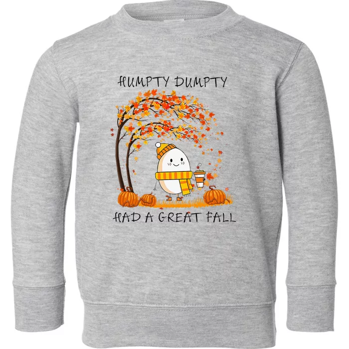 H.U.M.Pty D.U.M.P.T.Y Had A Great Fall Thanksgiving Autumn Halloween Toddler Sweatshirt