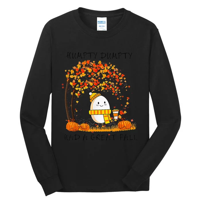 Humpty Dumpty Had A Great Fall Thanksgiving Autumn Halloween Tall Long Sleeve T-Shirt