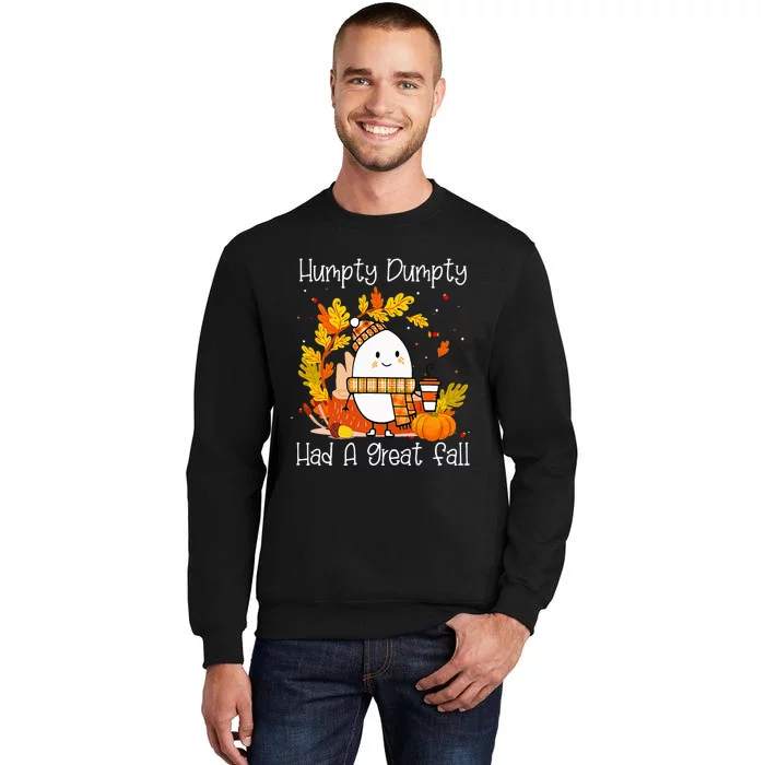 Humpty Dumpty Had A Great Fall Happy Fall Y'all Thanksgiving Tall Sweatshirt