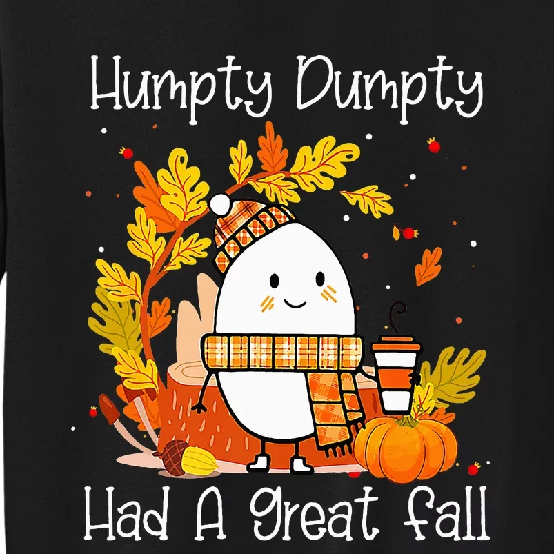 Humpty Dumpty Had A Great Fall Happy Fall Y'all Thanksgiving Tall Sweatshirt