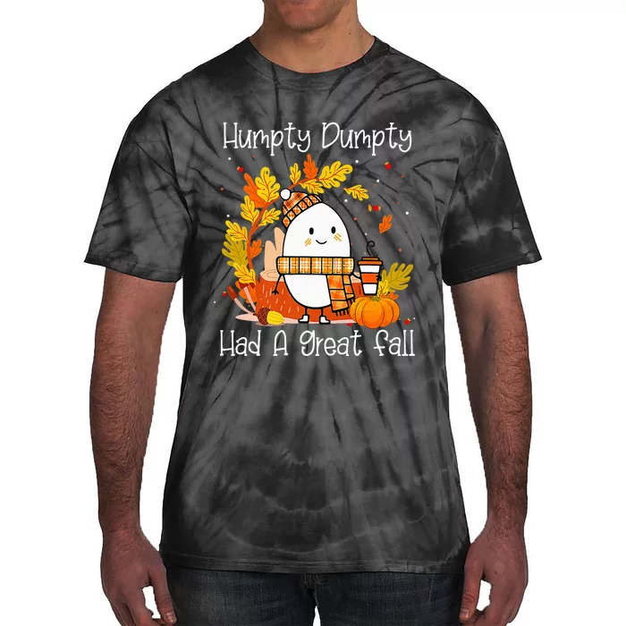 Humpty Dumpty Had A Great Fall Happy Fall Y'all Thanksgiving Tie-Dye T-Shirt