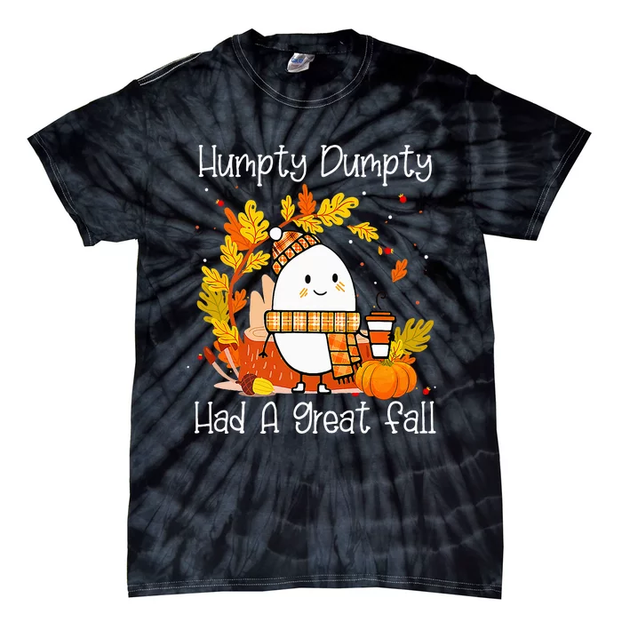 Humpty Dumpty Had A Great Fall Happy Fall Y'all Thanksgiving Tie-Dye T-Shirt