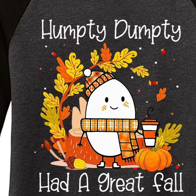 Humpty Dumpty Had A Great Fall Happy Fall Y'all Thanksgiving Women's Tri-Blend 3/4-Sleeve Raglan Shirt