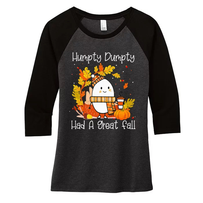 Humpty Dumpty Had A Great Fall Happy Fall Y'all Thanksgiving Women's Tri-Blend 3/4-Sleeve Raglan Shirt