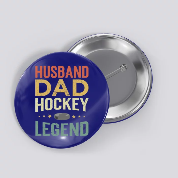 Husband Dad Hockey Legend Gift Button