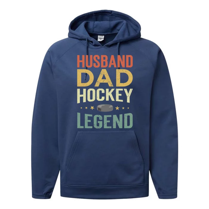 Husband Dad Hockey Legend Gift Performance Fleece Hoodie