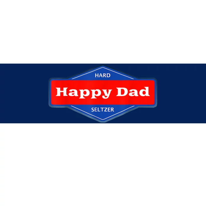 Happy Dad Hard Seltzer Funny Bumper Sticker