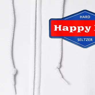 Happy Dad Hard Seltzer Funny Full Zip Hoodie