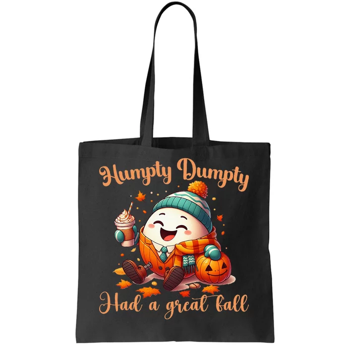 H.U.M.P.T.Y D.U.M.P.T.Y Had A Great Fall Autumn Tote Bag