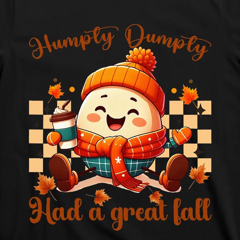 H.U.M.P.T.Y D.U.M.P.T.Y Had A Great Fall Autumn T-Shirt