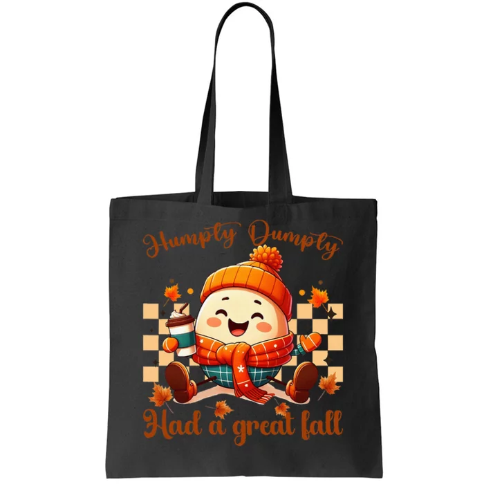 H.U.M.P.T.Y D.U.M.P.T.Y Had A Great Fall Autumn Tote Bag