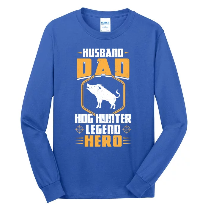 Husband Dad Hog Hunter Legend Hero Hog Hunting Gift Tall Long Sleeve T-Shirt