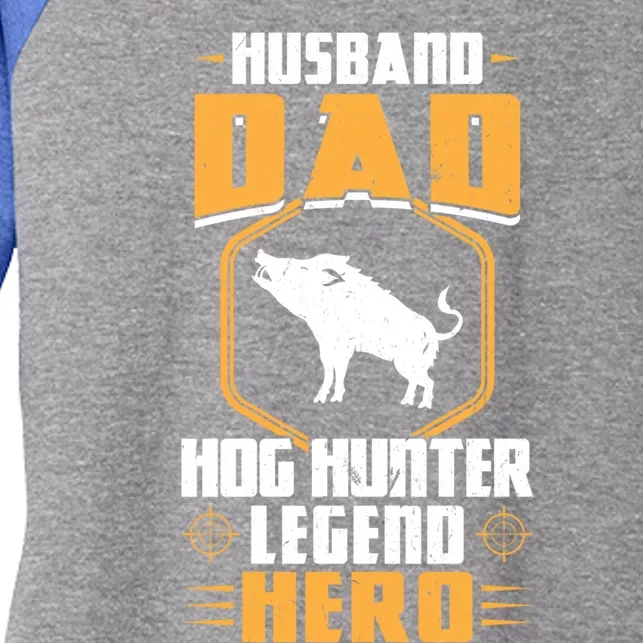 Husband Dad Hog Hunter Legend Hero Hog Hunting Gift Women's Tri-Blend 3/4-Sleeve Raglan Shirt