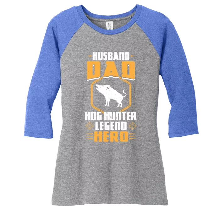 Husband Dad Hog Hunter Legend Hero Hog Hunting Gift Women's Tri-Blend 3/4-Sleeve Raglan Shirt