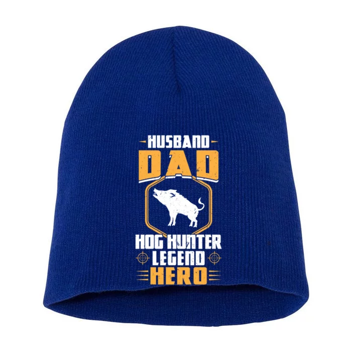 Husband Dad Hog Hunter Legend Hero Hog Hunting Gift Short Acrylic Beanie