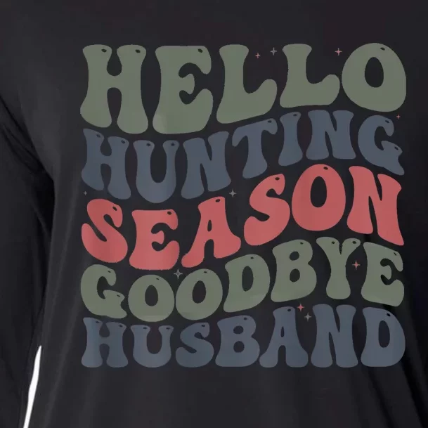 Hello Deer Hunting Season Goodbye Husband Funny Deer Hunting Cooling Performance Long Sleeve Crew