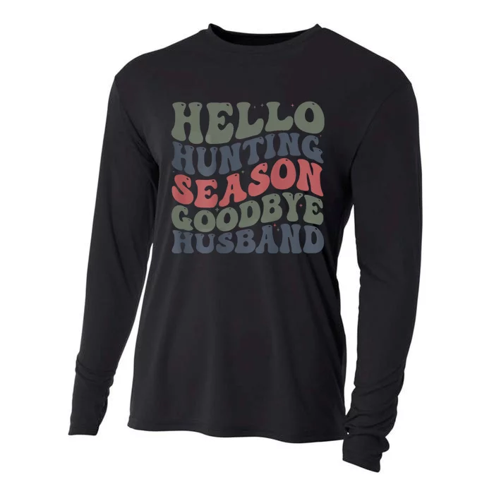 Hello Deer Hunting Season Goodbye Husband Funny Deer Hunting Cooling Performance Long Sleeve Crew