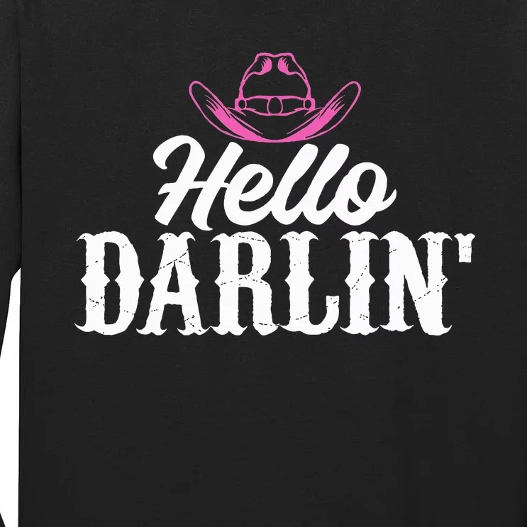 Hello Darling Humorous Graphic For Country Tall Long Sleeve T-Shirt