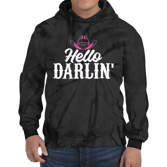 Hello Darling Humorous Graphic For Country Tie Dye Hoodie