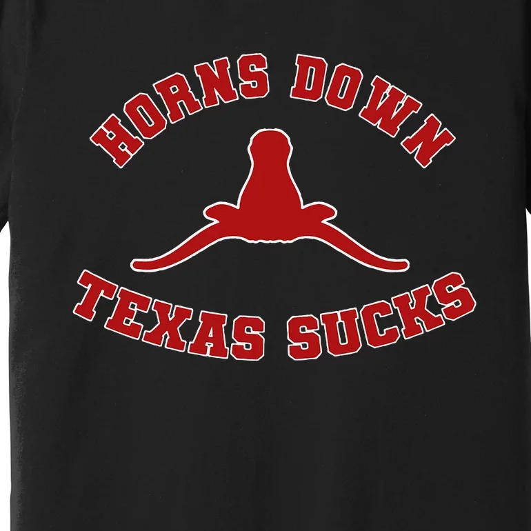 Horns Down  Horns Down Texas Sucks Premium T-Shirt