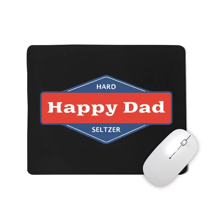 Happy Dad Hard Seltzer Mousepad