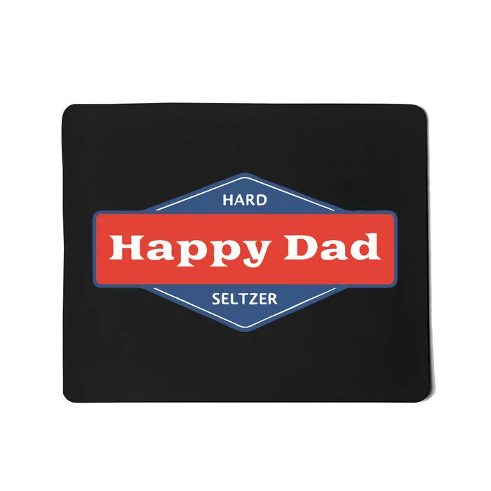 Happy Dad Hard Seltzer Mousepad