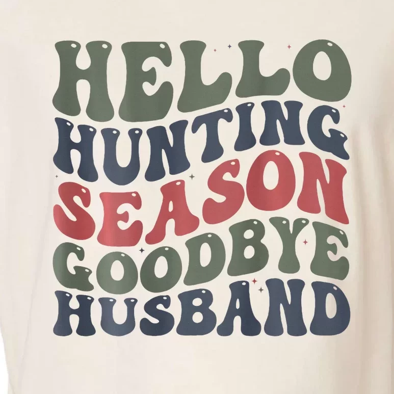 Hello Deer Hunting Season Goodbye Husband Funny Deer Hunting Garment-Dyed Women's Muscle Tee