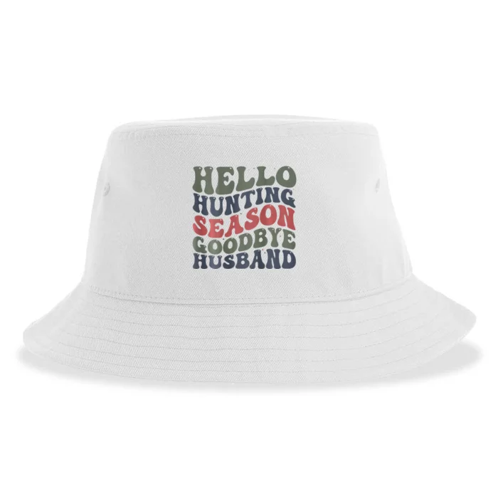 Hello Deer Hunting Season Goodbye Husband Funny Deer Hunting Sustainable Bucket Hat