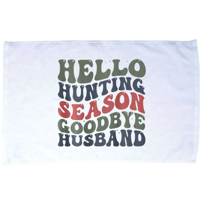 Hello Deer Hunting Season Goodbye Husband Funny Deer Hunting Microfiber Hand Towel