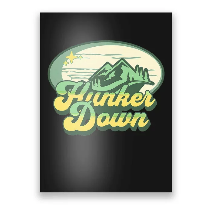 Hunker Down Poster