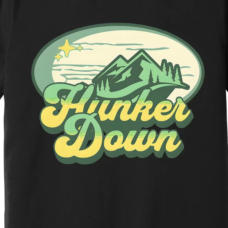 Hunker Down Premium T-Shirt