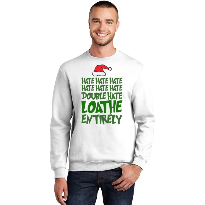 Hate Double Hate Loathe Entirely Funny Christmas Santa Sweatshirt