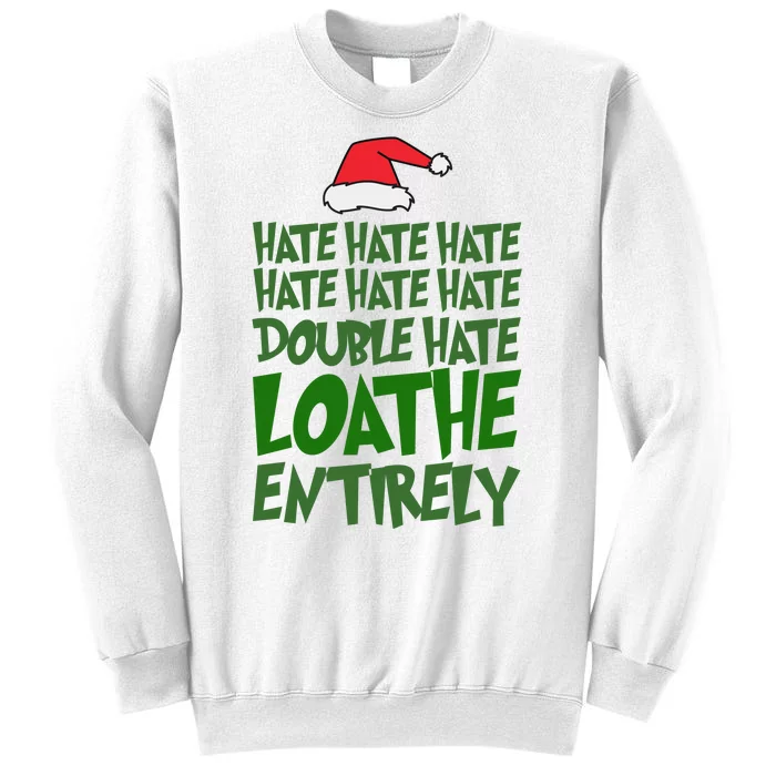 Hate Double Hate Loathe Entirely Funny Christmas Santa Sweatshirt