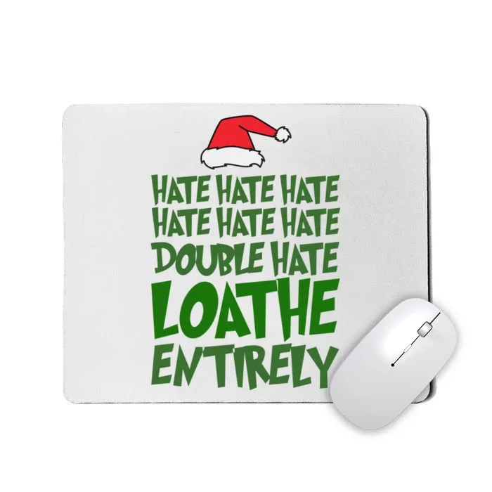 Hate Double Hate Loathe Entirely Funny Christmas Santa Mousepad