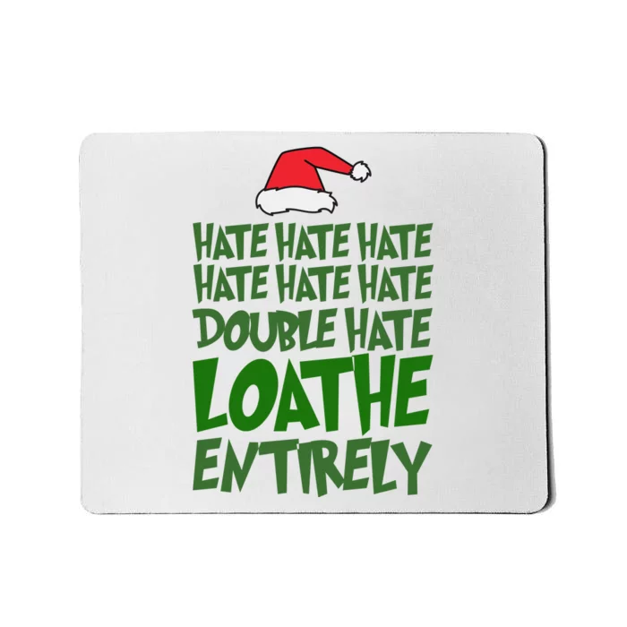 Hate Double Hate Loathe Entirely Funny Christmas Santa Mousepad