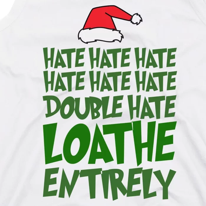 Hate Double Hate Loathe Entirely Funny Christmas Santa Tank Top