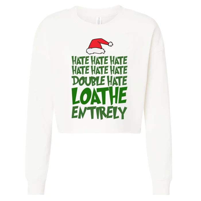 Hate Double Hate Loathe Entirely Funny Christmas Santa Cropped Pullover Crew