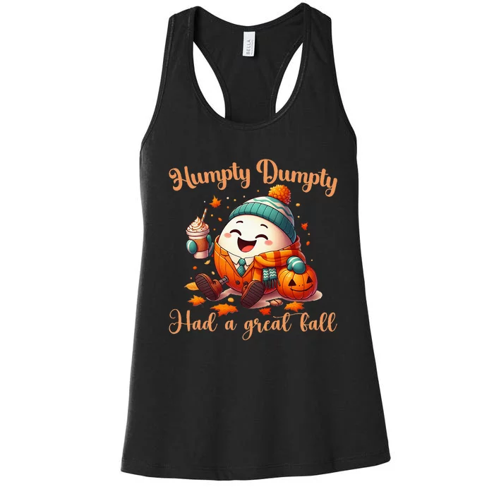 H.U.M.P.T.Y D.U.M.P.T.Y Had A Great Fall Autumn Women's Racerback Tank