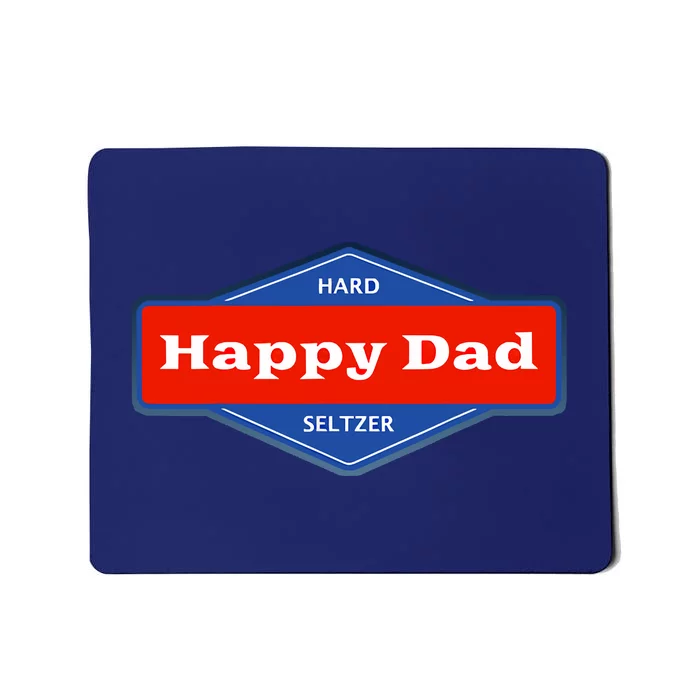 Happy Dad Hard Seltzer Clothing Nelk Mousepad