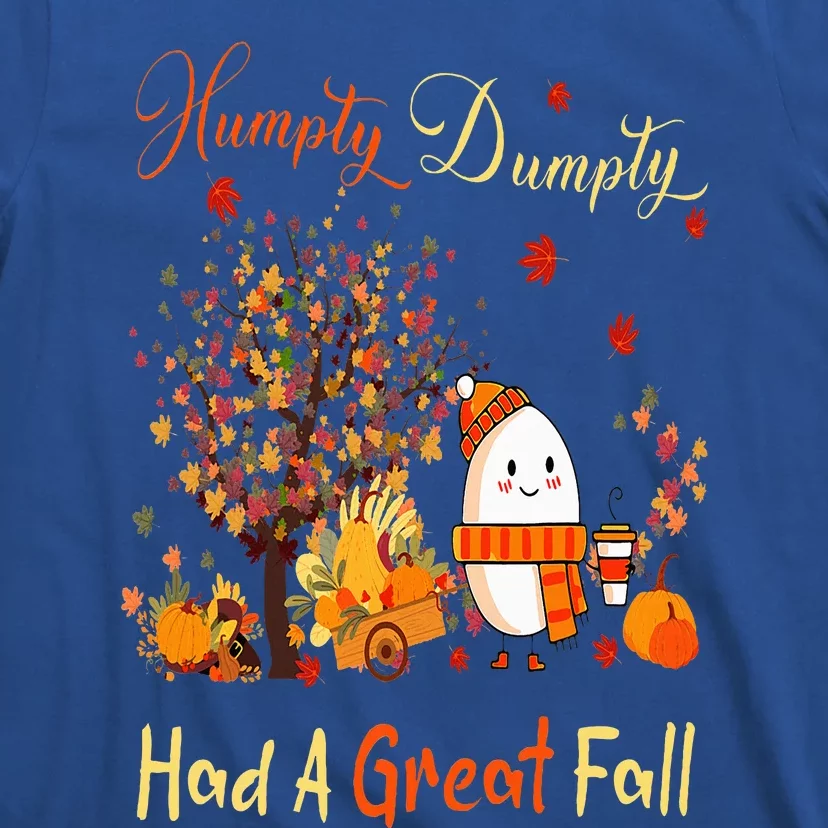 Humpty Dumpty Had A Great Fall Thanksgiving Autumn Halloween T-Shirt