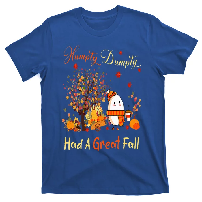 Humpty Dumpty Had A Great Fall Thanksgiving Autumn Halloween T-Shirt