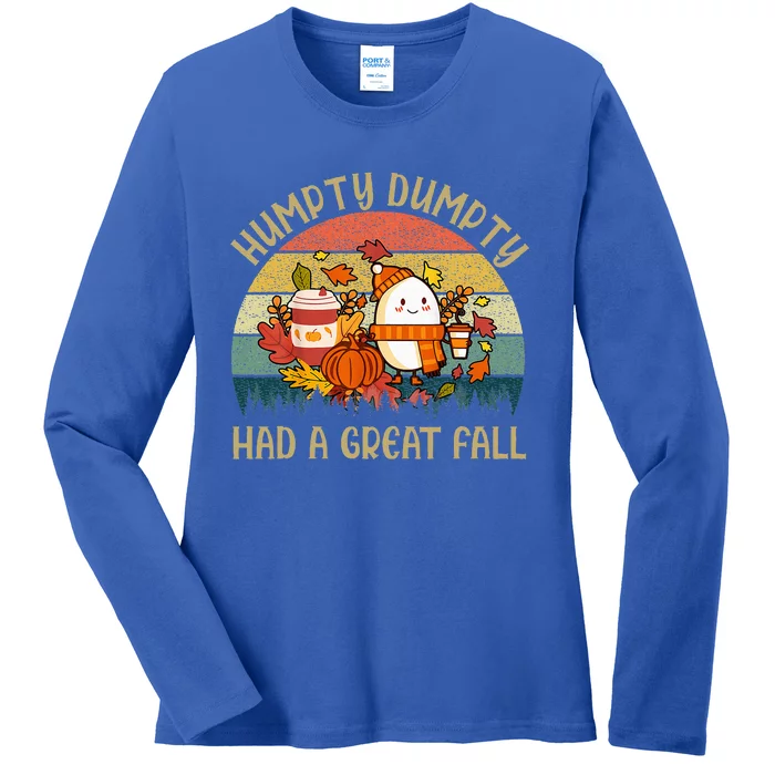 Humpty Dumpty Had A Great Fall Happy Fall Y'all Autumn Gifts Ladies Long Sleeve Shirt