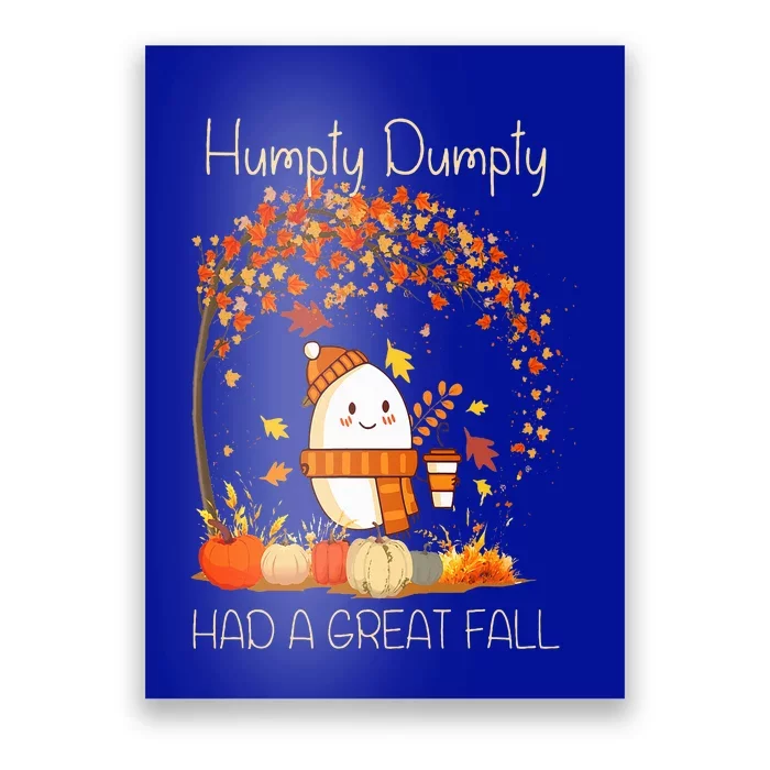 Humpty Dumpty Had A Great Fall Thanksgiving Autumn Halloween Poster