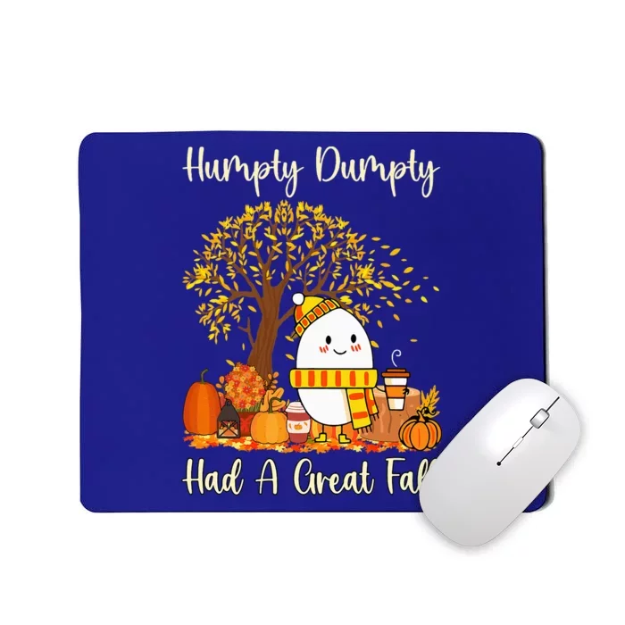 Humpty Dumpty Had A Great Fall Happy Fall Y'all Thanksgiving Mousepad