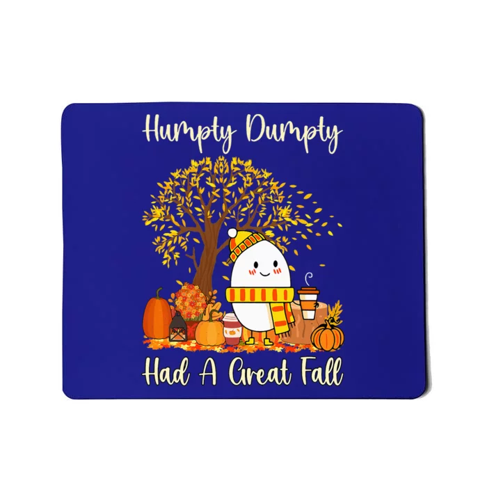 Humpty Dumpty Had A Great Fall Happy Fall Y'all Thanksgiving Mousepad