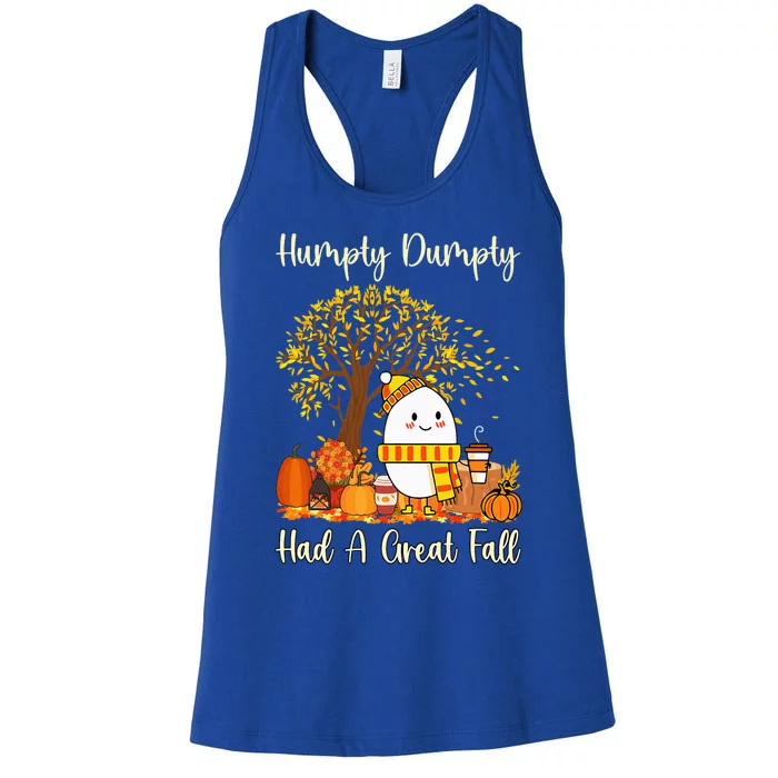 Humpty Dumpty Had A Great Fall Happy Fall Y'all Thanksgiving Women's Racerback Tank