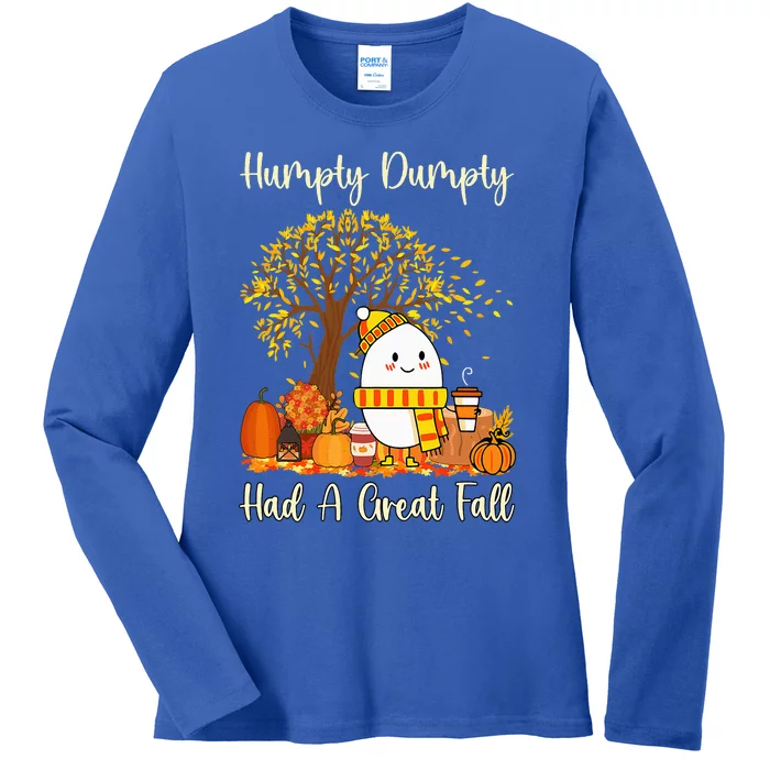 Humpty Dumpty Had A Great Fall Happy Fall Y'all Thanksgiving Ladies Long Sleeve Shirt