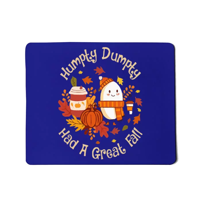 Humpty Dumpty Had A Great Fall Happy Fall Y'all Thanksgiving Mousepad