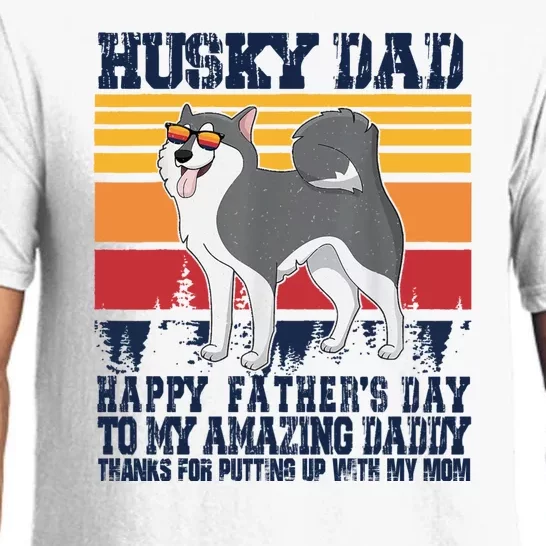 Husky Dad Happy Fathers Day To My Amazing Daddy Pajama Set