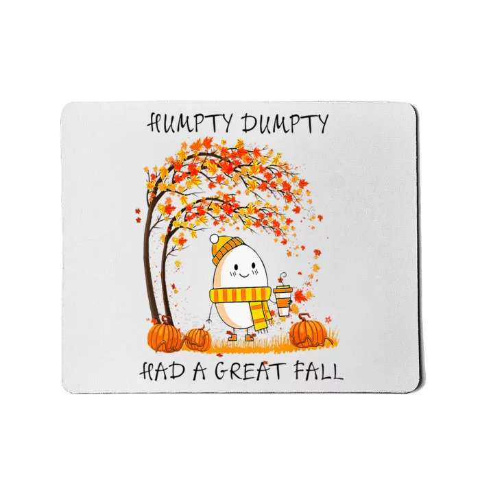 Humpty Dumpty Had A Great Fall Thanksgiving Autumn Halloween Mousepad